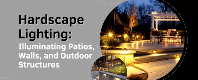 Hardscape Lighting Illuminating Patios, Walls, and Outdoor Structures